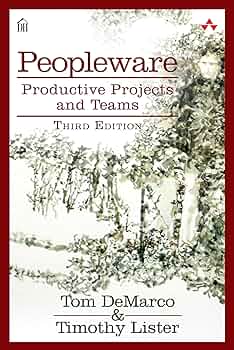 Peopleware: Productive Projects and Teams (3rd Edition